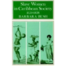 Slave Women in Caribbean Society, 1650-1832