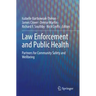 Law Enforcement and Public Health: Partners for Community Safety and Wellbeing