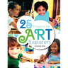 25 Projects for Art Explorers