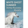 White Ghost Summer
