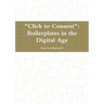 "Click to Consent": Boilerplates in the Digital Age