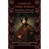 A Man of Three Worlds: Samuel Pallache, a Moroccan Jew in Catholic and Protestant Europe