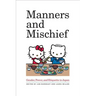 Manners and Mischief: Gender, Power, and Etiquette in Japan