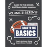 Back to the Basics: Football Drill Manual Volume 2: Defense