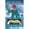 Does the Crew Sleep Onboard? From Cruise Ships to International Game Shows (hardback)
