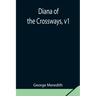 Diana of the Crossways, v1