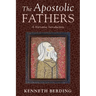 The Apostolic Fathers: A Narrative Introduction
