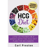 HCG Diet: HCG Diet Plan: HCG Diet Cookbook with 50 + HCG Diet Recipes and Videos - HCG Diet for Beginners: HCG Diet Plan - Follow HCG Diet Plan