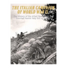 The Italian Campaign of World War II: The History of the Allied Operations that Knocked Fascist Italy Out of the War