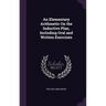 An Elementary Arithmetic On the Inductive Plan, Including Oral and Written Exercises