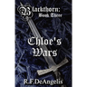 Chloe's Wars: Blackthorn: Book Three