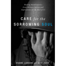 Care for the Sorrowing Soul: Healing Moral Injuries from Military Service and Implications for the Rest of Us