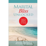 Marital Bliss Unlocked: Nuggets for Upgrading Romance in your Marriage