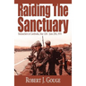 Raiding The Sanctuary: Redcatchers in Cambodia, May 12th - June 25th, 1970