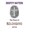 Identity Matters