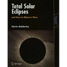 Total Solar Eclipses and How to Observe Them