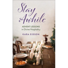 Stay Awhile: Advent Lessons in Divine Hospitality