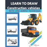 Learn to draw construction vehicles: With one simple technique