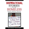 Inspirational Stories of the Homeless: Dignity, Nobility, Decency
