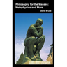 Philosophy for the Masses: Metaphysics and More