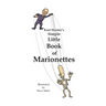 Kurt Hunter's Simple Little Book of Marionettes