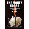 The Money Noose: Jon Corzine and the Collapse of MF Global