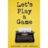 Let's Play a Game (Thriller): Mystery, Thriller & Suspense