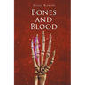 Bones and Blood