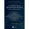 An Introduction to Quantum Optics: Photon and Biphoton Physics