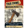 True Crime: Massachusetts