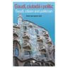 Gaudí, Ciutadà I Polític: Gaudí, Citizen and Politician