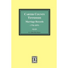 Carter County, Tennessee Marriage Records, 1796-1870