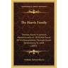 The Harris Family: Thomas Harris In Ipswich, Massachusetts In 1636, And Some Of His Descendants, Through Seven Generations, To 1883 (1883