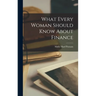 What Every Woman Should Know About Finance