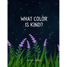 What color is kind?