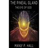 The Pineal Gland: The Eye Of God