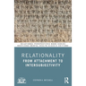 Relationality: From Attachment to Intersubjectivity