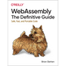 Webassembly: The Definitive Guide: Safe, Fast, and Portable Code