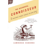 The Accidental Connoisseur: An Irreverent Journey Through the Wine World