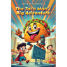 The Taco Man's Big Adventures