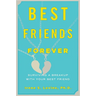 Best Friends Forever: Surviving a Breakup with Your Best Friend