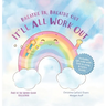 It'll All Work Out: Breathe In, Breathe Out