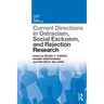 Current Directions in Ostracism, Social Exclusion and Rejection Research