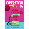 Operator 56: A Call, a Kiss and a Body Count