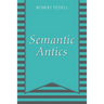 Semantic Antics