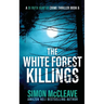 The White Forest Killings