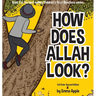 How Does Allah Look?