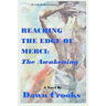 Reaching The Edge of Merci: The Awakening