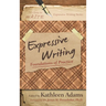 Expressive Writing: Foundations of Practice