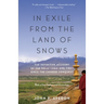 In Exile from the Land of Snows: The Definitive Account of the Dalai Lama and Tibet Since the Chinese Conquest